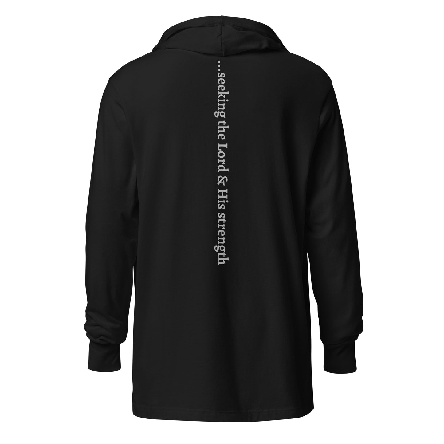 Seeking the Lord & His strength - Unisex Hooded Long Sleeve Tee