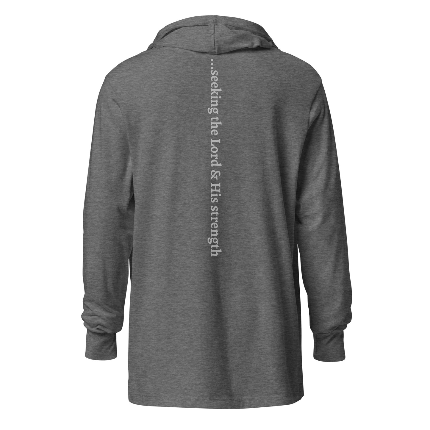 Seeking the Lord & His strength - Unisex Hooded Long Sleeve Tee