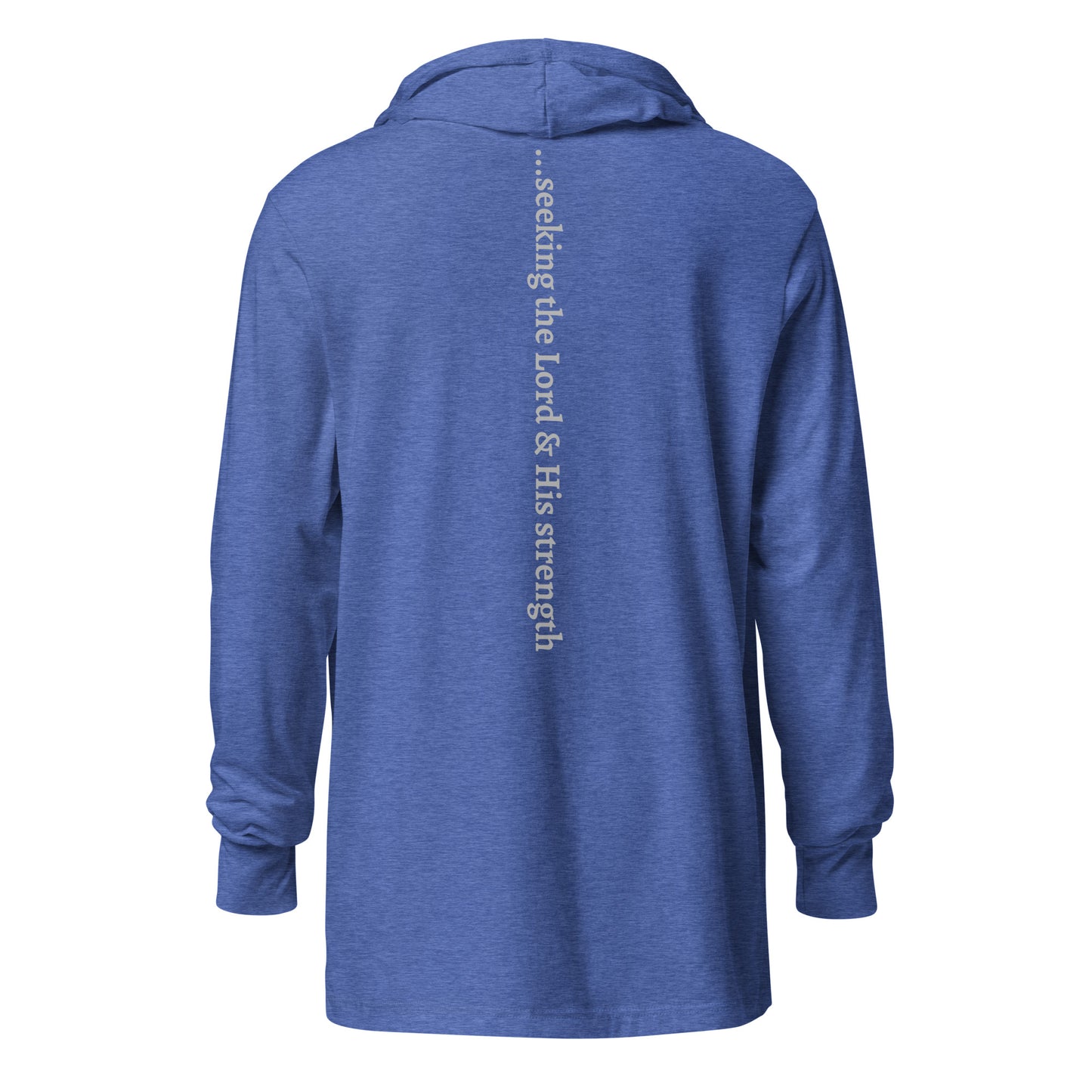 Seeking the Lord & His strength - Unisex Hooded Long Sleeve Tee