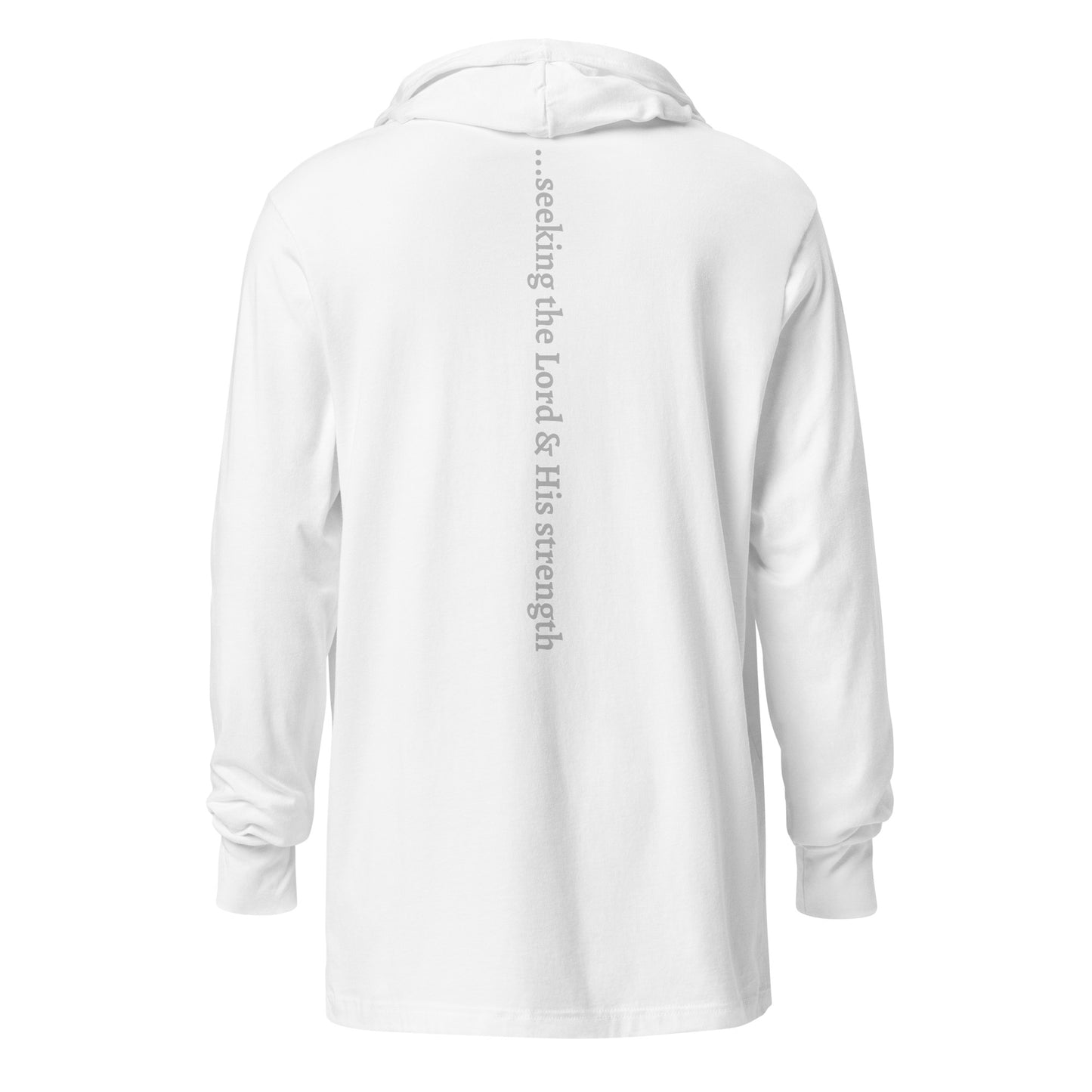 Seeking the Lord & His strength - Unisex Hooded Long Sleeve Tee