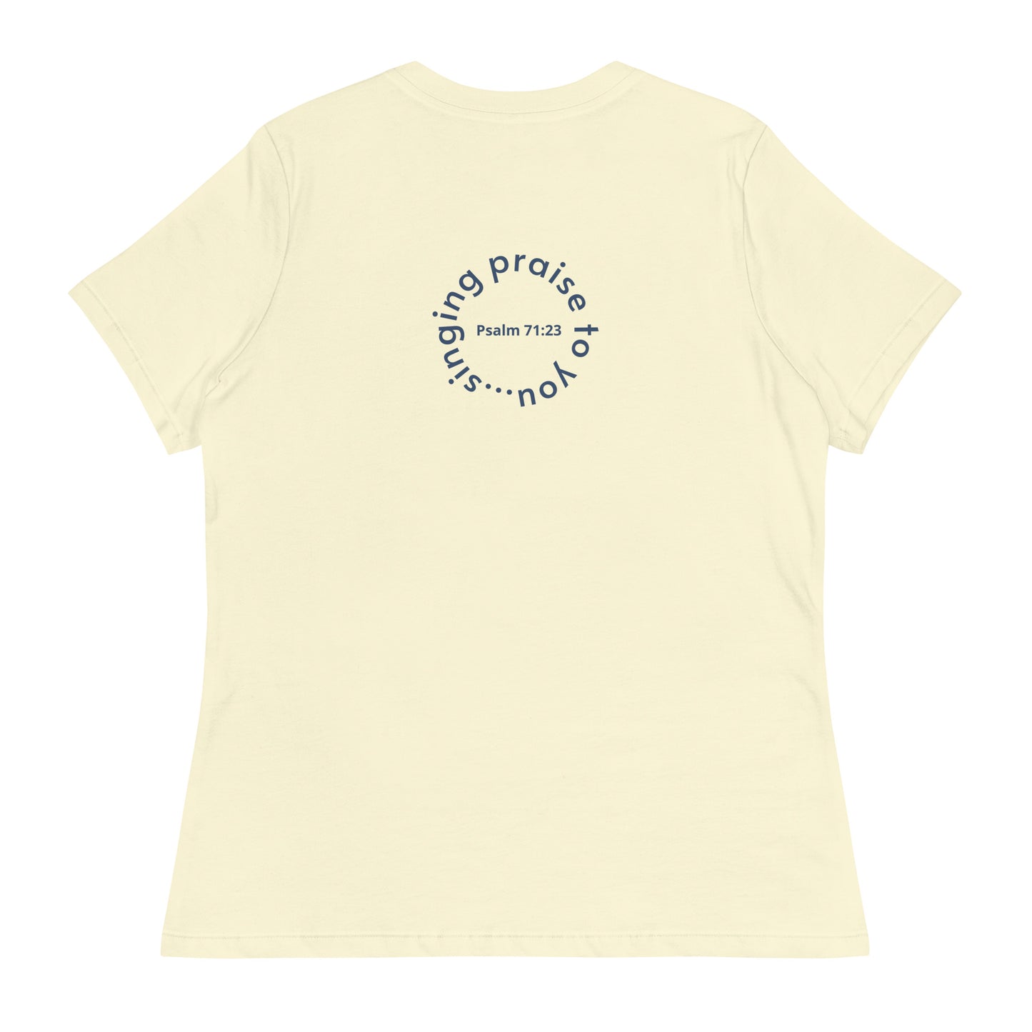 Singing Praise To You - Women's Relaxed T-Shirt