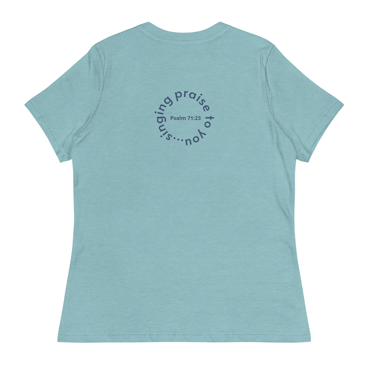 Singing Praise To You - Women's Relaxed T-Shirt