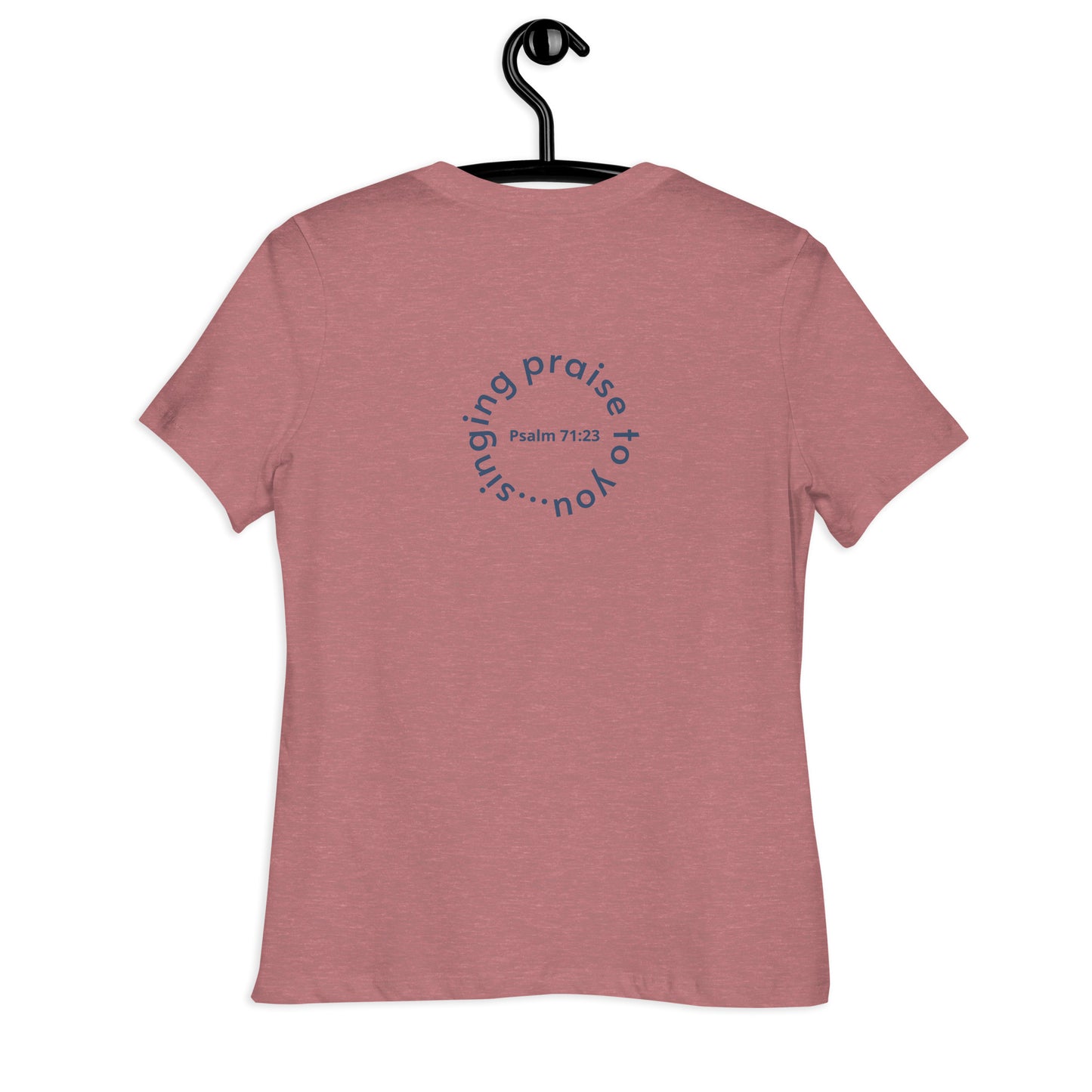 Singing Praise To You - Women's Relaxed T-Shirt