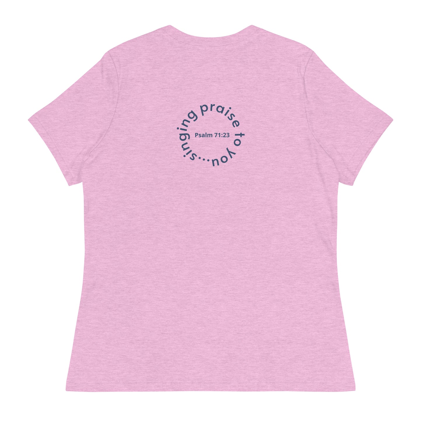 Singing Praise To You - Women's Relaxed T-Shirt