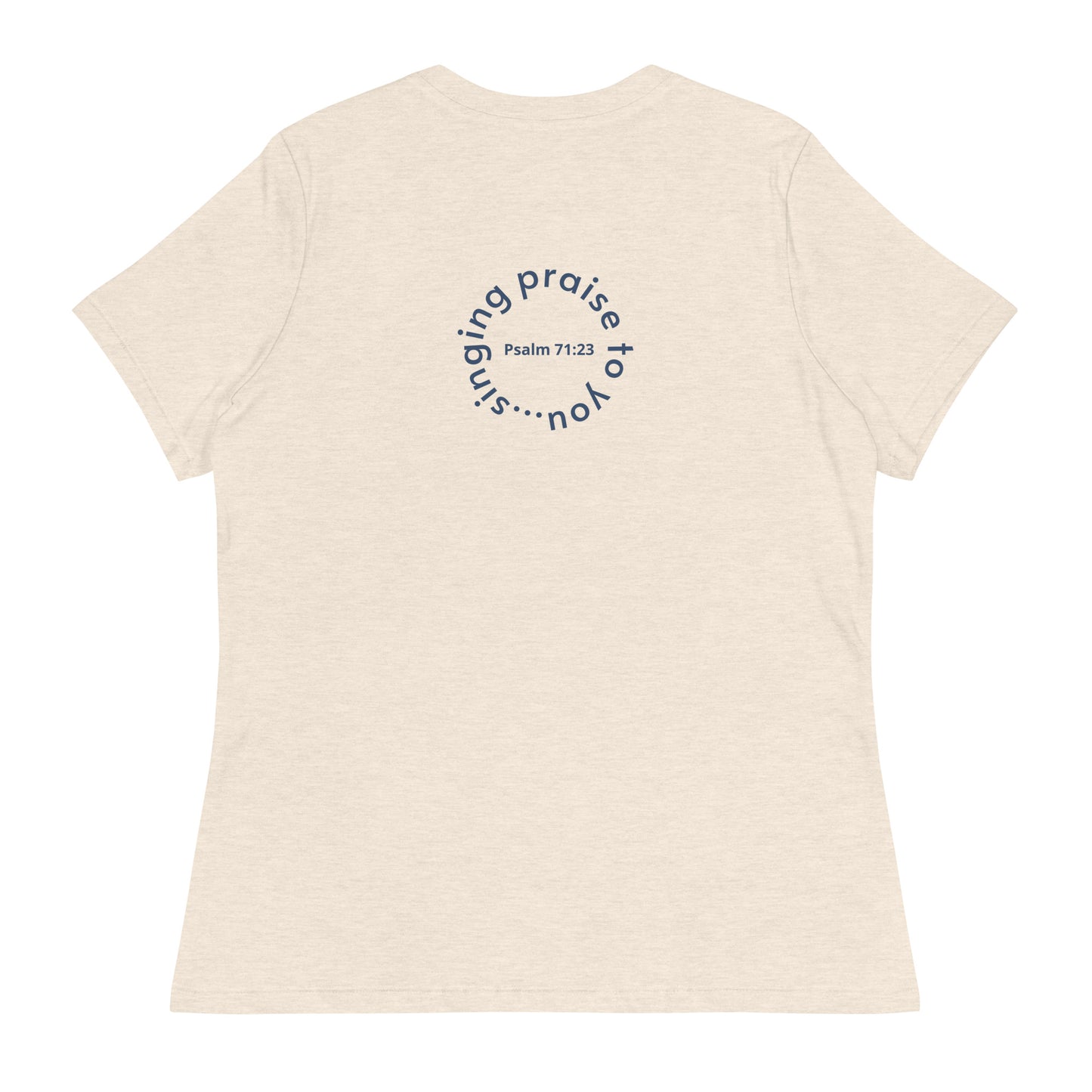 Singing Praise To You - Women's Relaxed T-Shirt