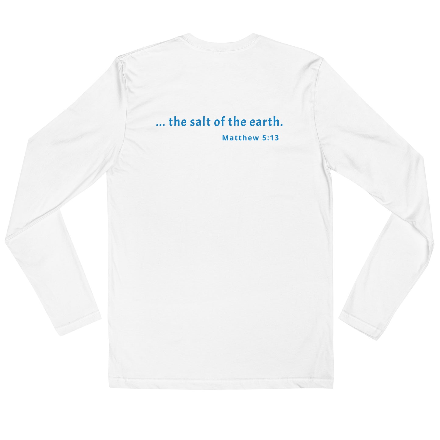 The Salt Of The Earth Long Sleeve Fitted Crew