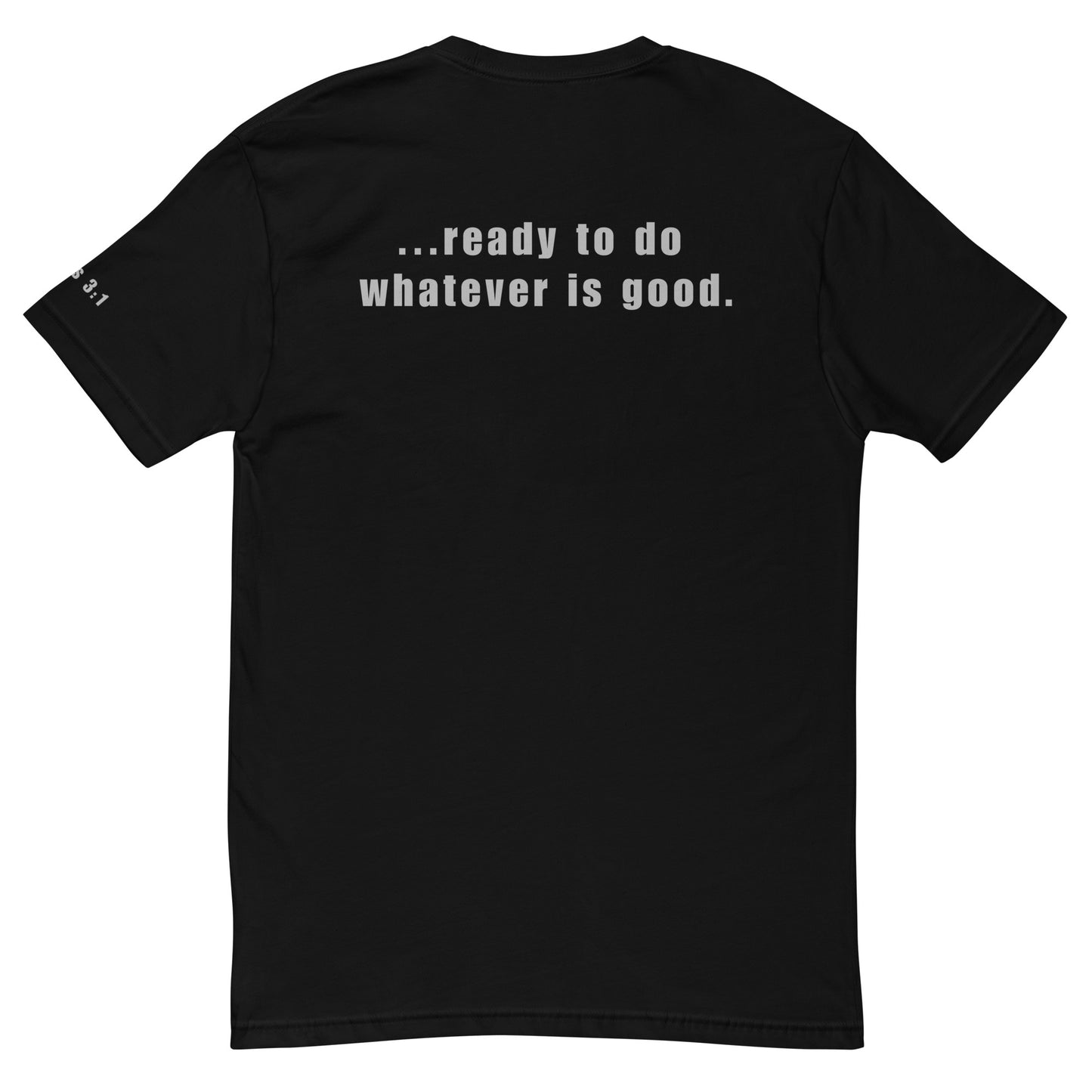 Ready To Do Whatever Is Good Short Sleeve T-shirt