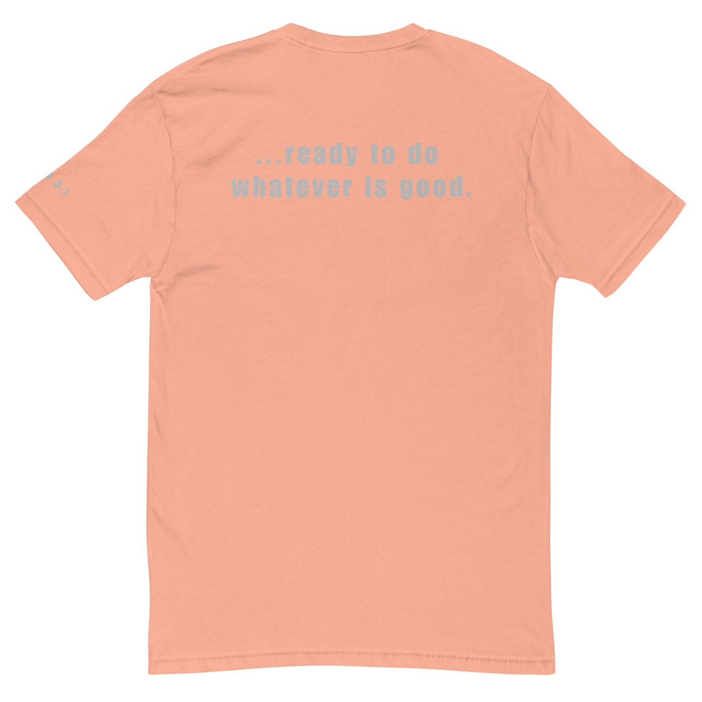 Ready To Do Whatever Is Good Short Sleeve T-shirt