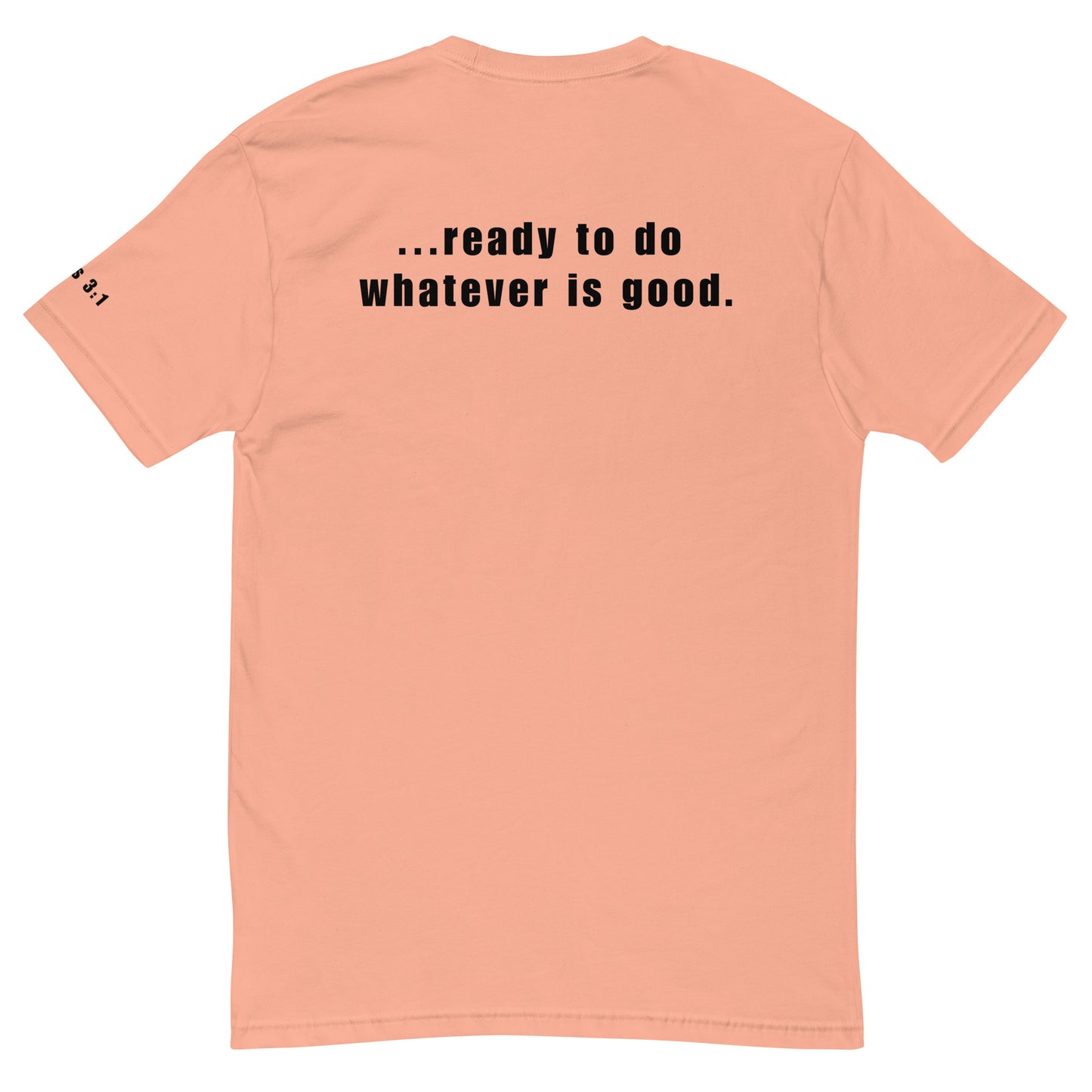 Ready To Do Whatever Is Good Short Sleeve T-shirt