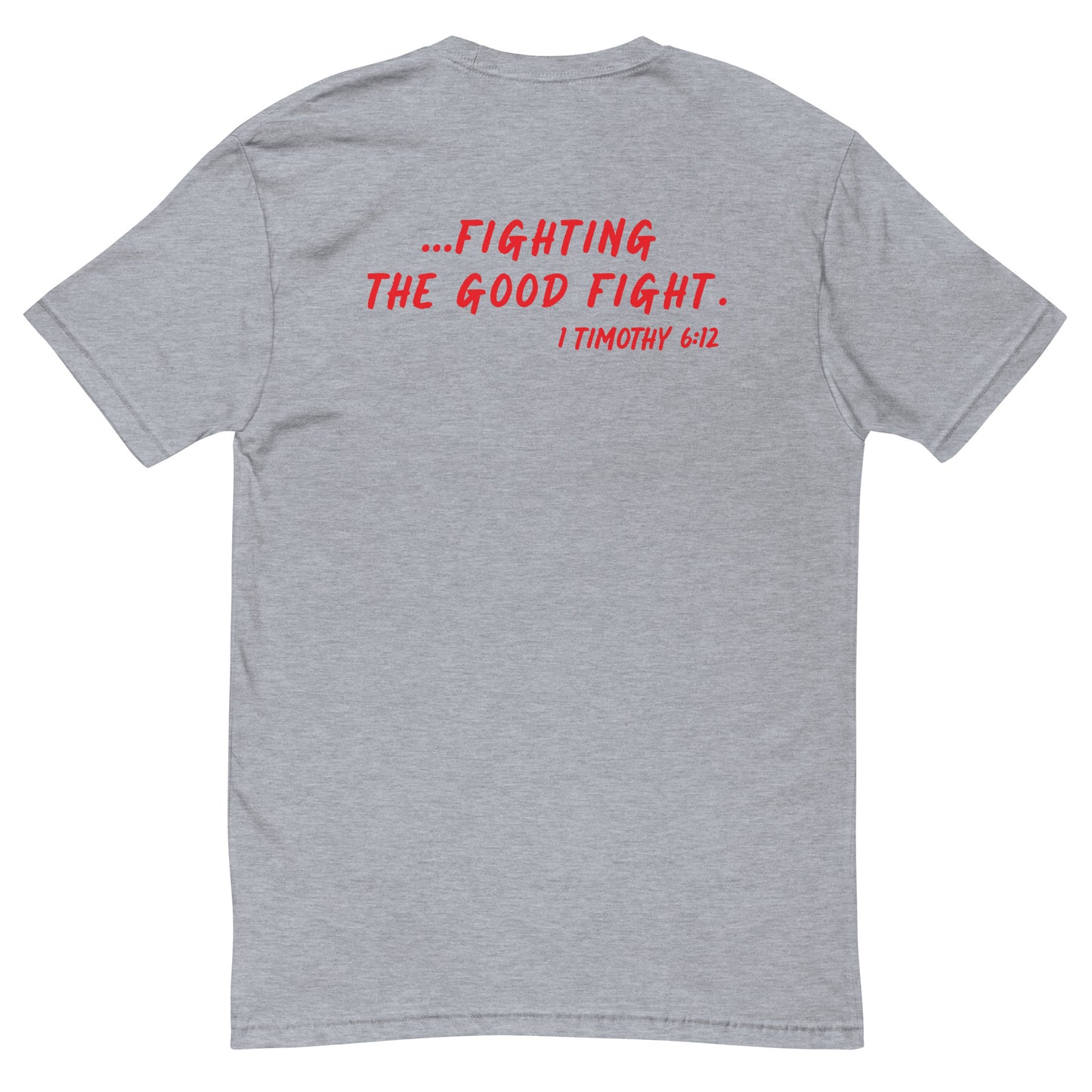 Fight The Good Fight - Short Sleeve T-shirt