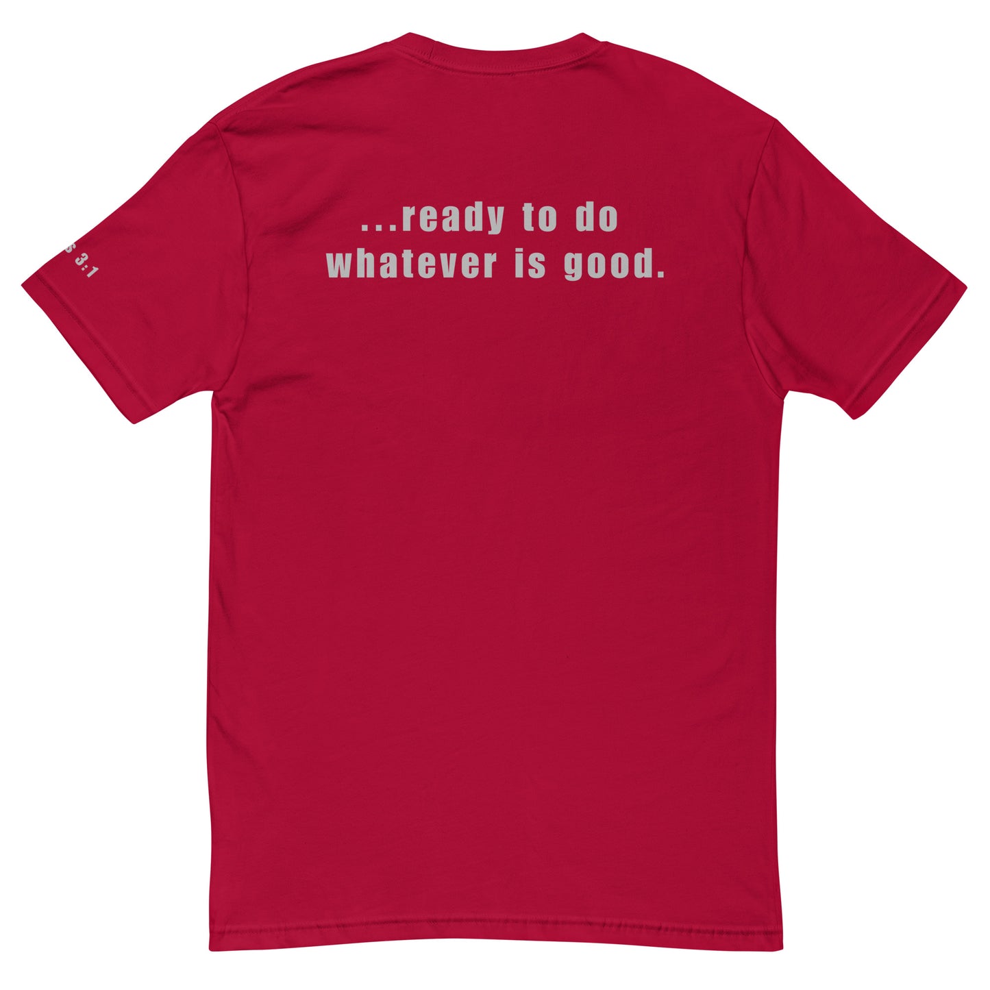 Ready To Do Whatever Is Good Short Sleeve T-shirt