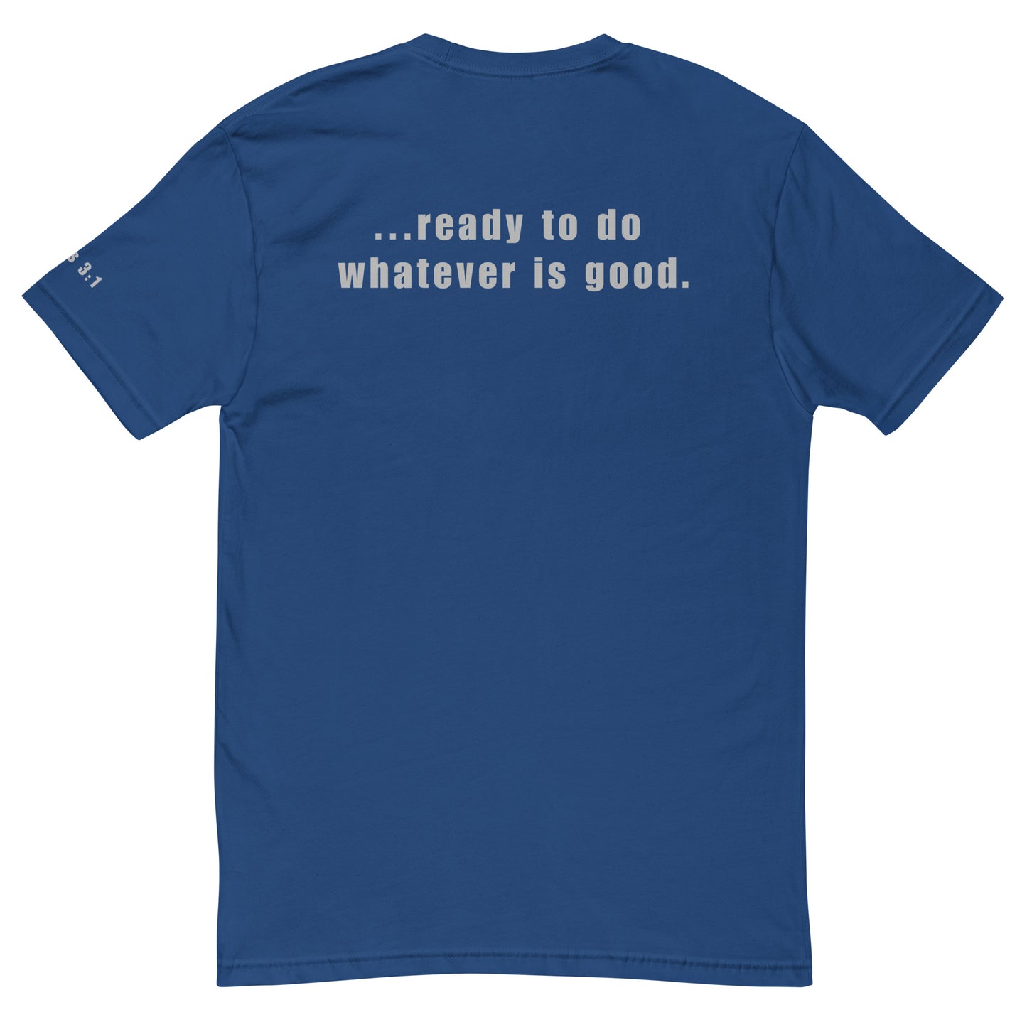 Ready To Do Whatever Is Good Short Sleeve T-shirt