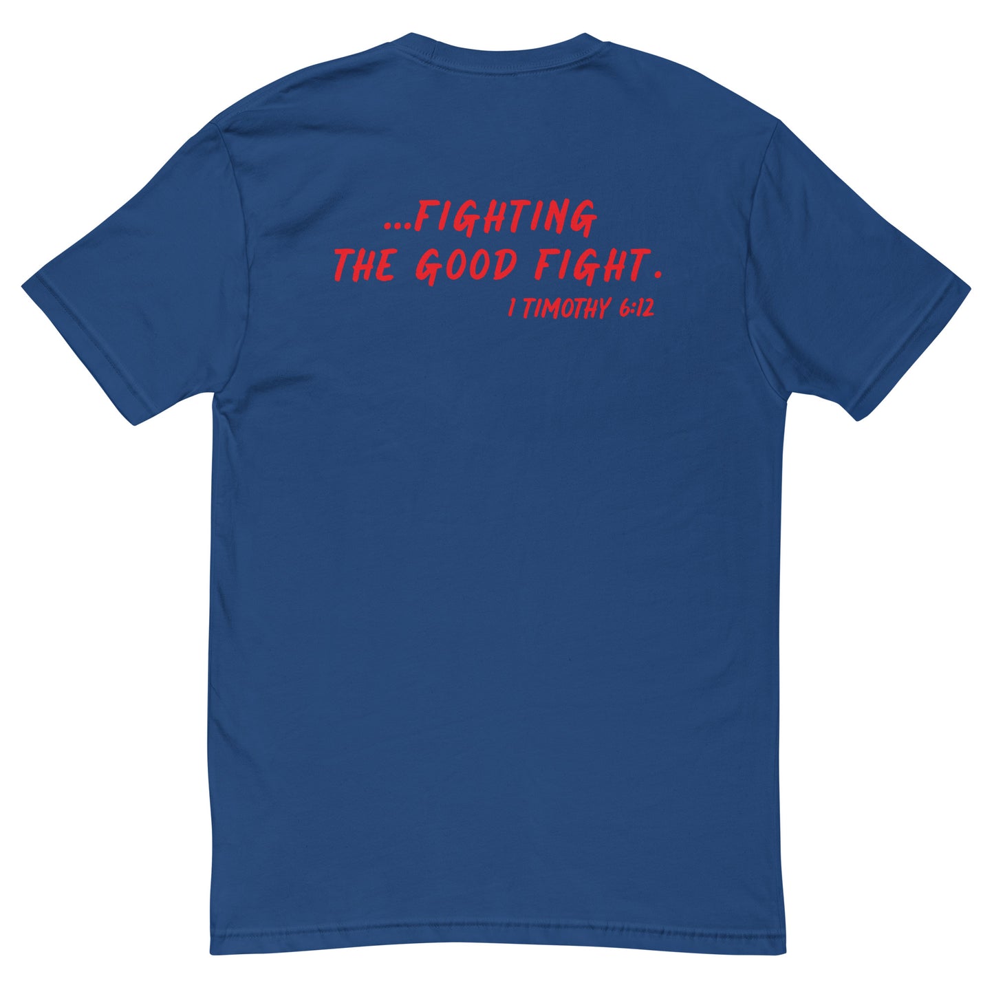 Fight The Good Fight - Short Sleeve T-shirt