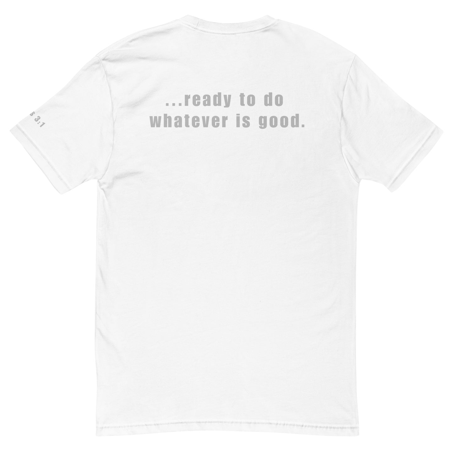 Ready To Do Whatever Is Good Short Sleeve T-shirt