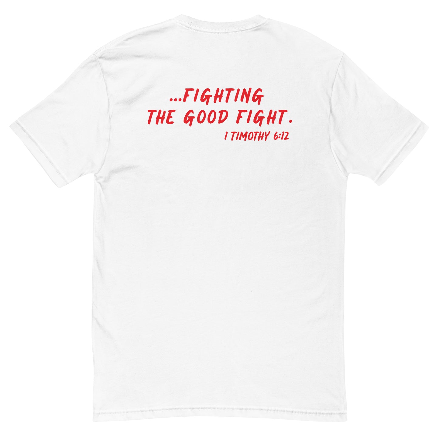 Fight The Good Fight - Short Sleeve T-shirt