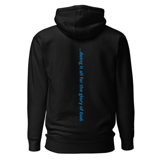 Doing It All For The Glory - Unisex Hoodie